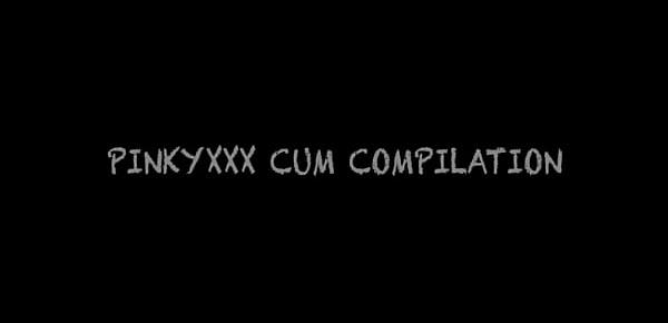  CUMSHOT COMPILATION - PINKY XXX